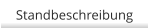 Standbeschreibung